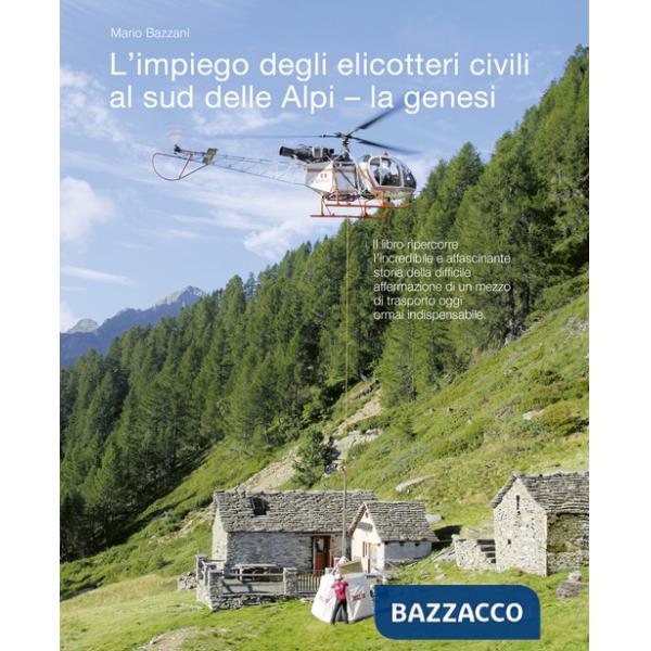 Impiego degli elicotteri civili al sud delle Alpi - la genesi (L')