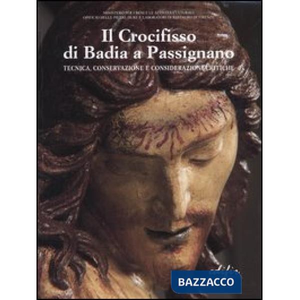Crocifisso di Badia a Passignano. Tecnica, conservazione e considerazioni critiche (Il)
