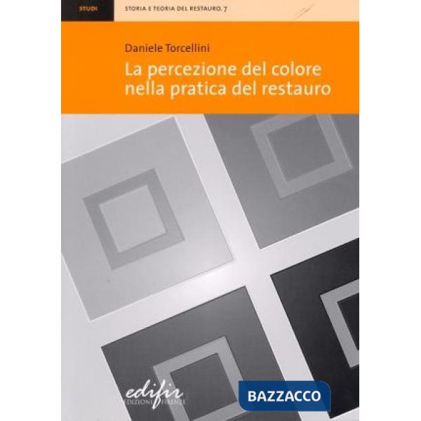 Percezione del colore nella pratica del restauro. Ediz. illustrata (La)