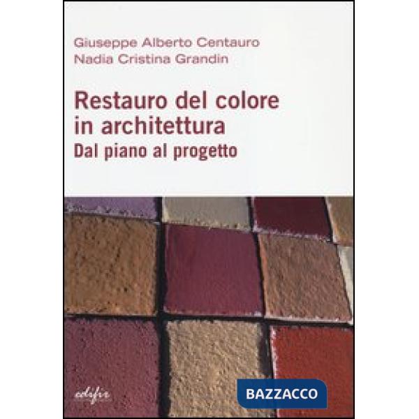 Restauro del colore in architettura. Dal piano al progetto