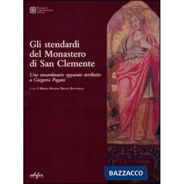 Stendardi del Monastero di San Clemente. Uno straordinario apparato attribuito a