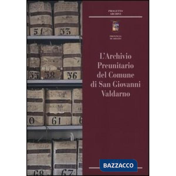 Archivio preunitario di San Giovanni Valdarno (L')