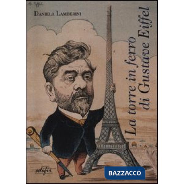 Torre in ferro di Gustave Eiffel (La)