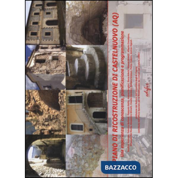 Piano di ricostruzione di Castelnuovo (AQ). Una esperienza di conoscenza, pianificazione e programmazione