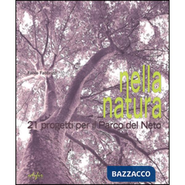 Nella natura. 21 progetti per il parco del Neto