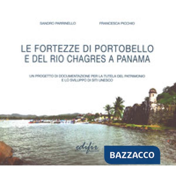 Fortezze di Portobello e del Rio Chagres a Panama (Le)
