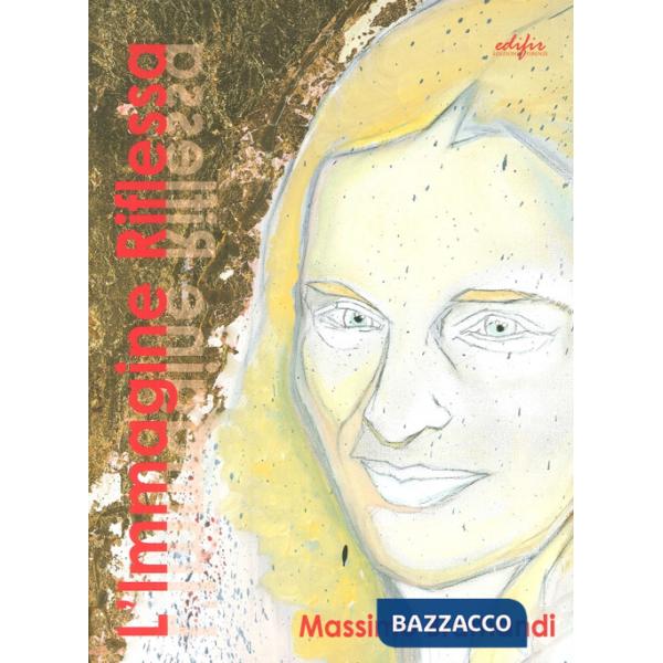 Immagine riflessa. Ediz. illustrata (L')