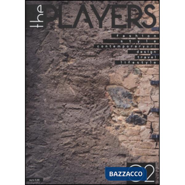 Players. Magazine. Fashion style, contemporary art, design, travel, lifestyle (The). Vol. 2