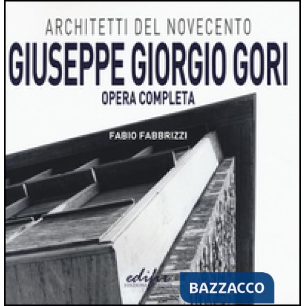 Giuseppe Giorgio Gori. Opera completa