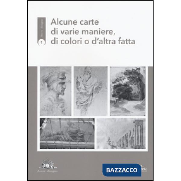 Alcune carte di varie maniere, di colori o d'altra fatta