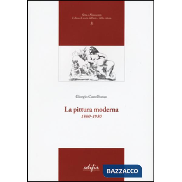 Pittura moderna (1860-1930). Ediz. illustrata (La)