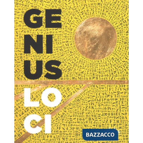 Genius Loci. Riflessi dell'identità locale in cinquanta artisti pugliesi tra passato e presente. Catalogo della mostra (Bari, 17