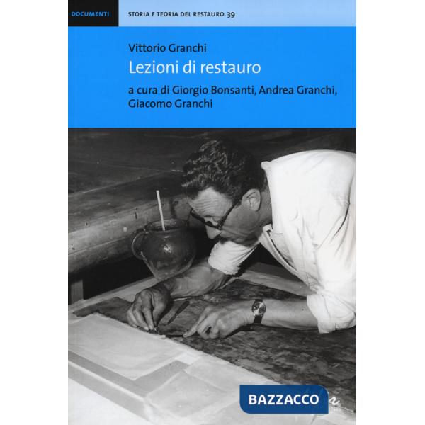 Vittorio Granchi. Lezioni di restauro