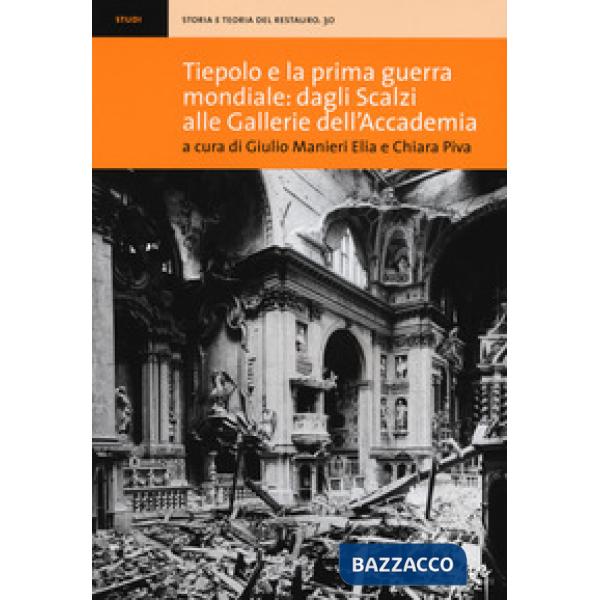 Tiepolo e la prima guerra mondiale: dagli Scalzi alle Gallerie dell'Accademia