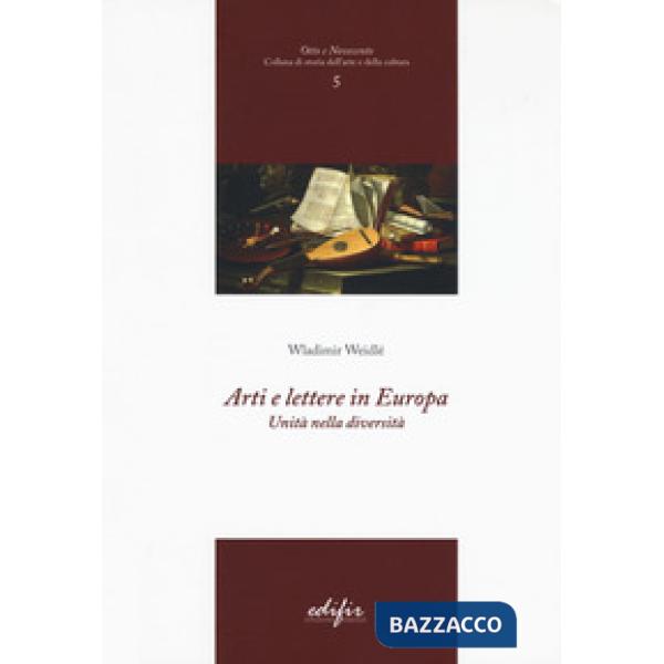 Arti e lettere in Europa. Unità nella diversità