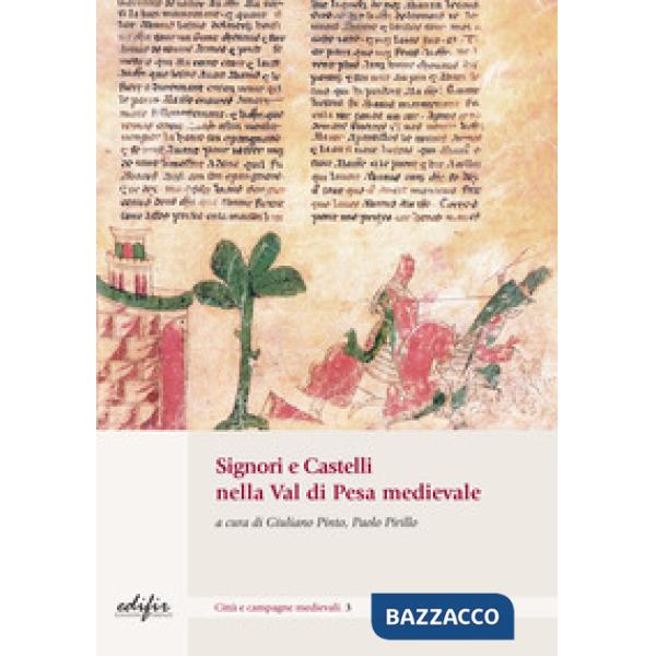 Signori e castelli nel Val di Pesa medievale