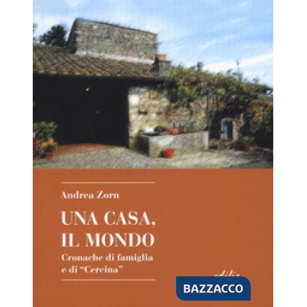 Casa, il mondo. Cronache di famiglia e di «Cercina» (Una)