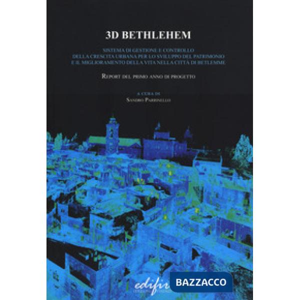 3D Bethlehem. Sistema di gestione e controllo della crescita urbana per lo sviluppo del patrimonio e il miglioramento della vita