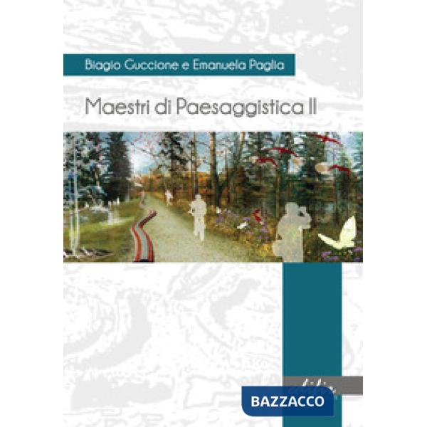 Maestri di paesaggistica. Ediz. a colori