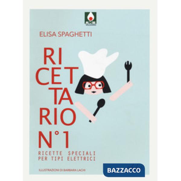 Ricettario n.1. Ricette speciali per tipi elettrici