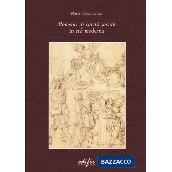 Momenti di carità sociale in età moderna
