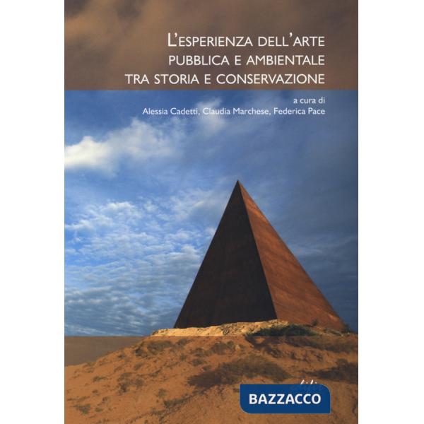 Esperienza dell'arte pubblica e ambientale tra storia e conservazione (L')