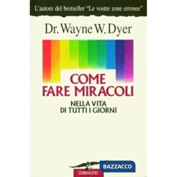 Come fare miracoli nella vita di tutti i giorni