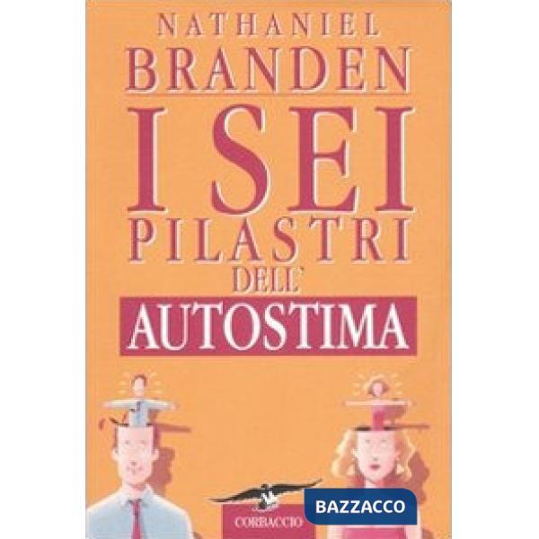 Sei pilastri dell'autostima (I)