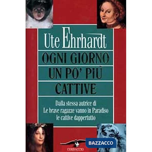 Ogni giorno un po' più cattive