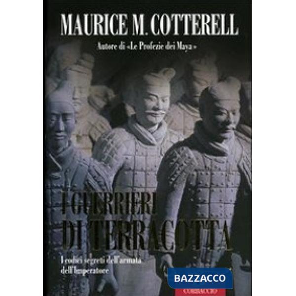 Guerrieri di terracotta. I codici segreti dell'armata dell'Imperatore (I)