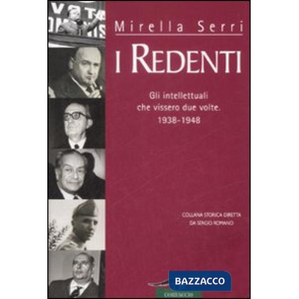 Redenti. Gli intellettuali che vissero due volte. 1938-1948 (I)