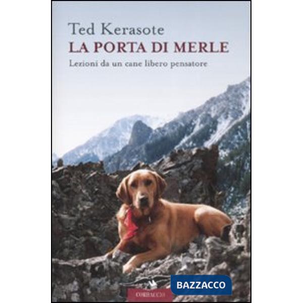 Porta di Merle. Lezioni da un cane libero pensatore (La)