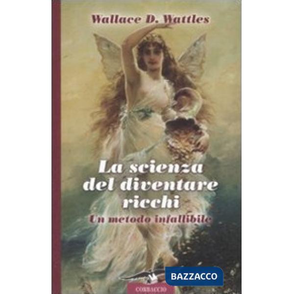 Scienza del diventare ricchi. Un metodo infallibile (La)