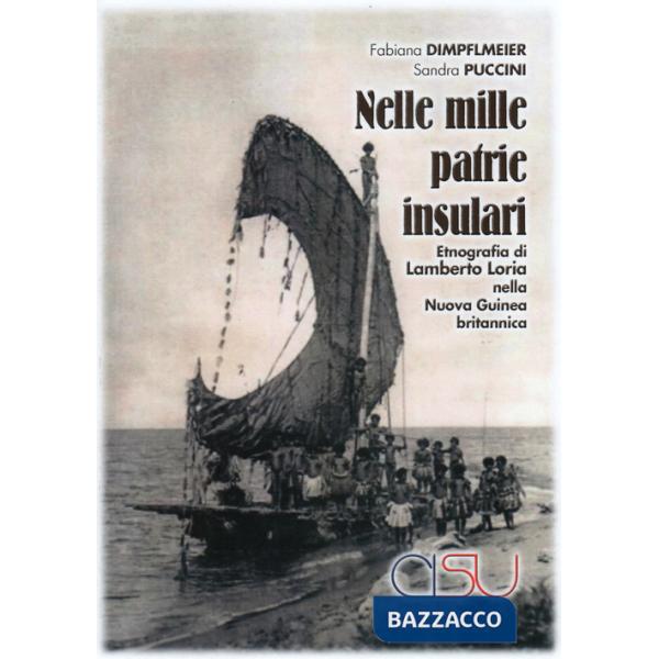 Nelle mille patrie insulari. Etnografia di Lamberto Loria nella Nuova Guinea britannica