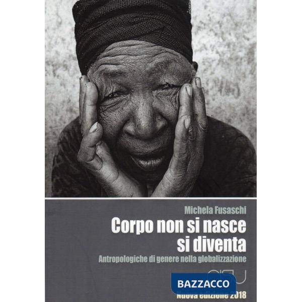 Corpo non si nasce, si diventa. Antropologiche di genere nella globalizzazione