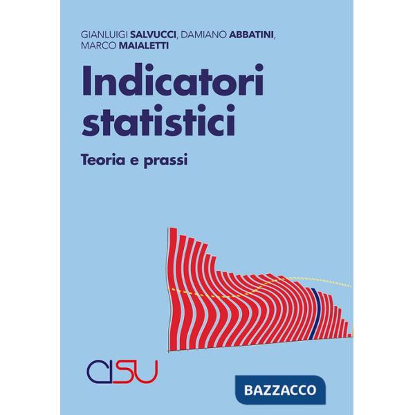 Indicatori statistici. Teoria e prassi