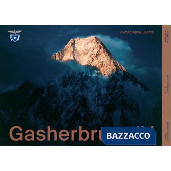 Gasherbrum IV. La montagna lucente