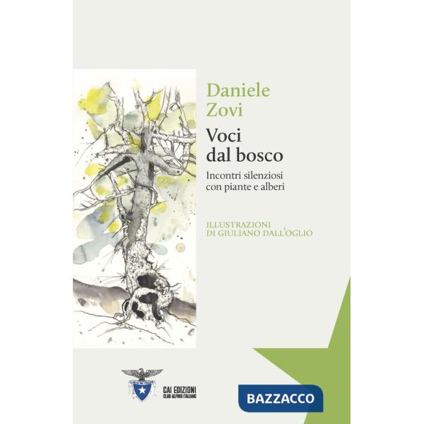 Voci dal bosco. Incontri silenziosi con piante e alberi