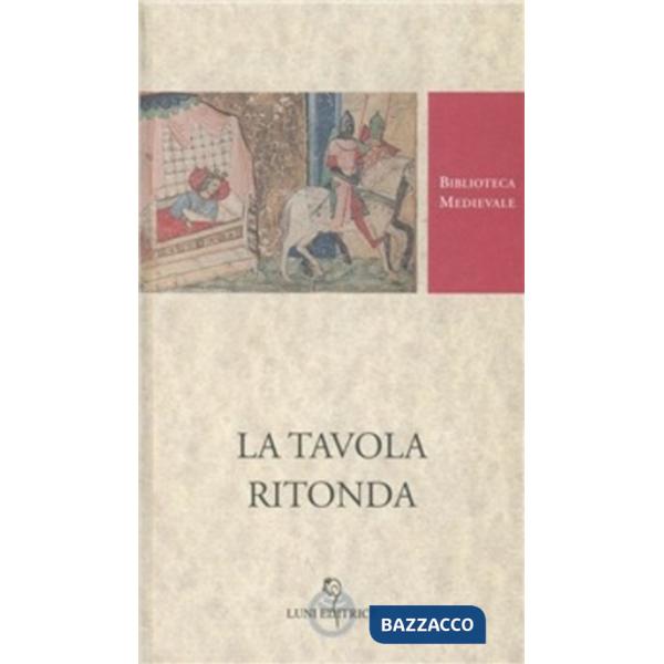 Tavola ritonda. Ediz. critica (La)