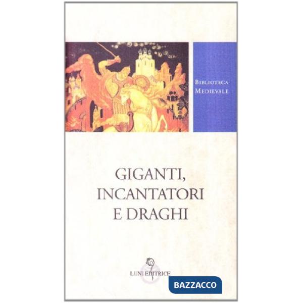 Giganti, incantatori e draghi