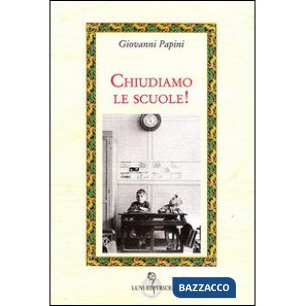 Chiudiamo le scuole
