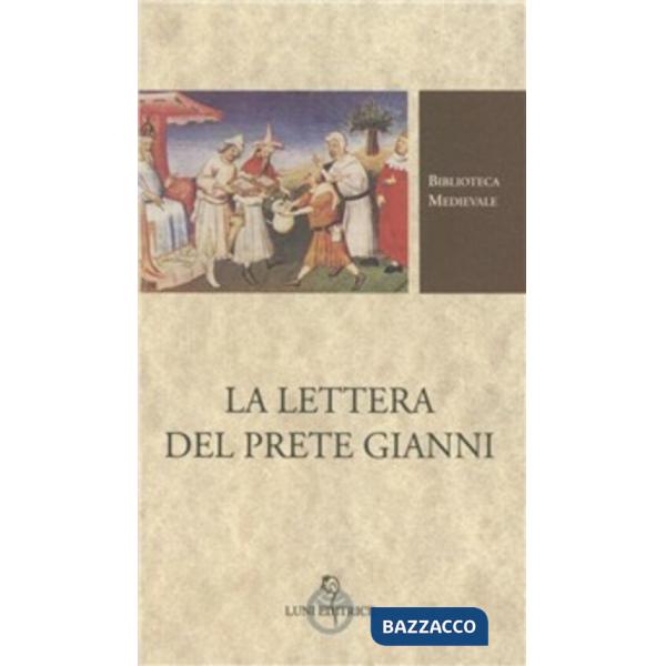 Lettera del prete Gianni. Ediz. critica (La)