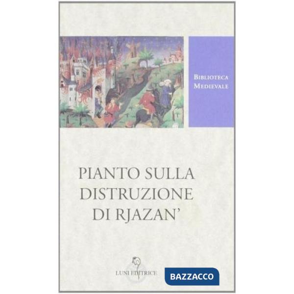 Pianto sulla distruzione di Rjazan'. Testo russo a fronte. Ediz. critica