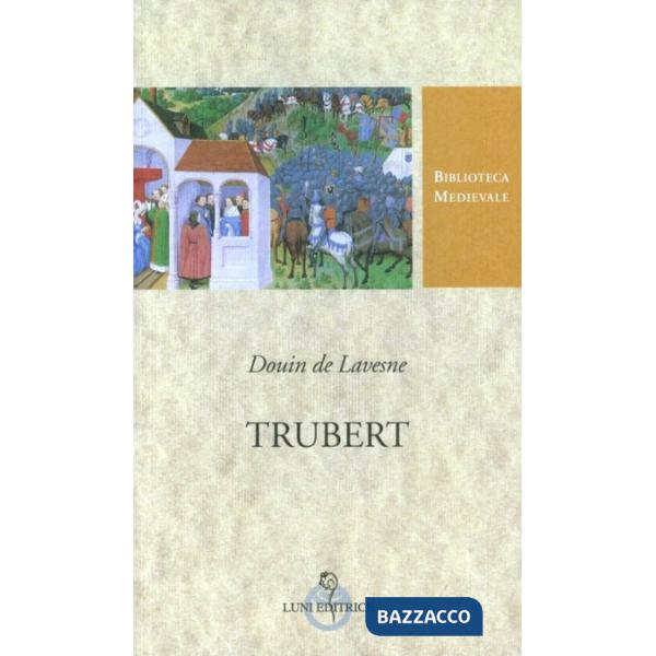 Trubert. Testo francese a fronte. Ediz. critica
