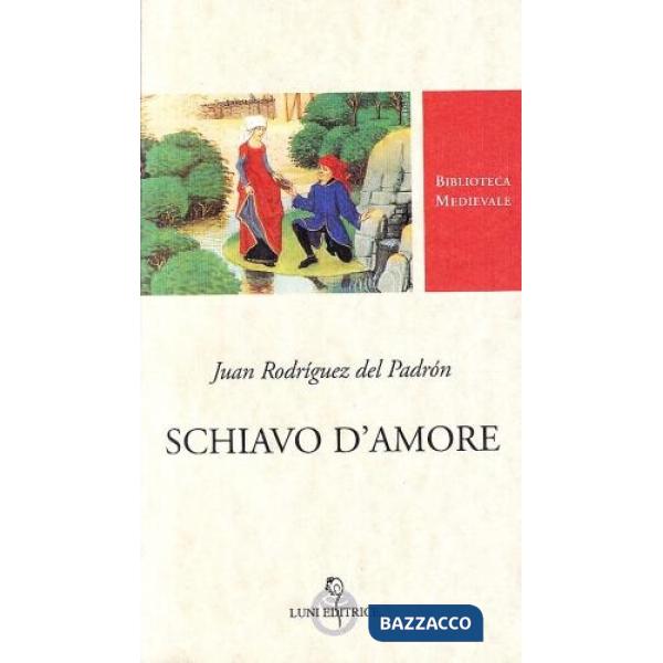 Schiavo d'amore. Testo spagnolo a fronte. Ediz. critica