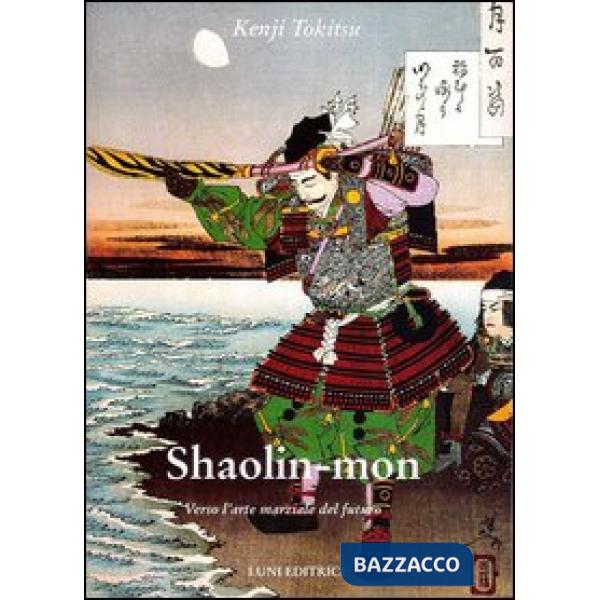 Shaolin mon. Verso l'arte marziale del futuro