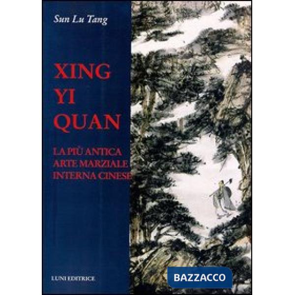 Xing Yi Quan. La più antica arte marziale interna cinese