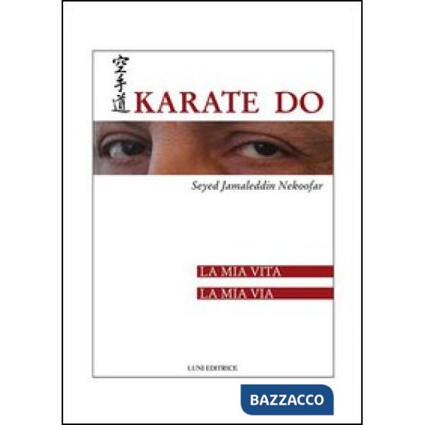 Karate Do. La mia vita, la mia via