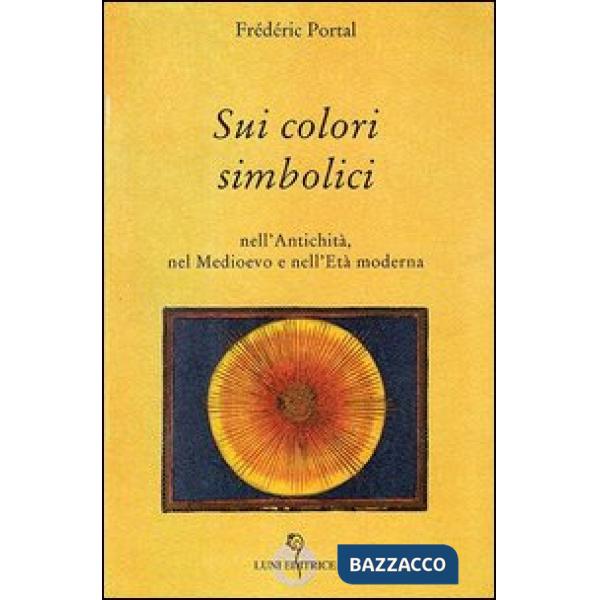 Sui colori simbolici nell'antichità, nel Medioevo e nell'età moderna