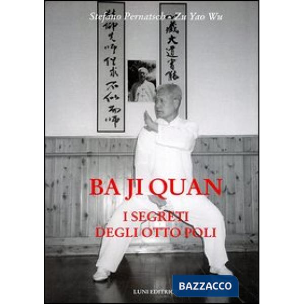 Ba ji quan. I segreti degli otto poli